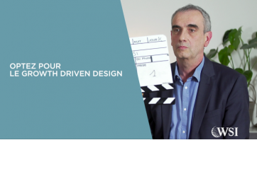 Optez pour le Growth Driven Design - Vidéo WSI 2019